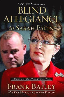 bokomslag Blind Allegiance to Sarah Palin