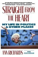 bokomslag Straight from the Heart: My Life in Politics and Other Places