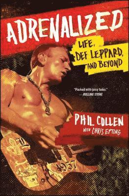 Phil Collen - Adrenalized: Life, Def Leppard, and Beyond, Häftad
