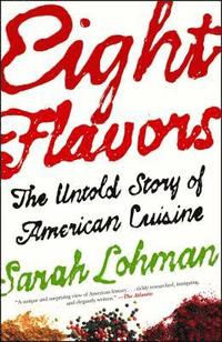 bokomslag Eight Flavors: The Untold Story of American Cuisine