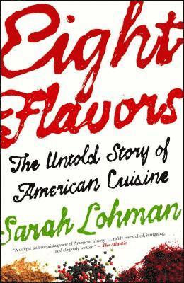 bokomslag Eight Flavors: The Untold Story of American Cuisine