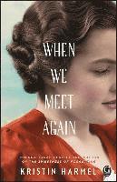 Kristin Harmel - When We Meet Again, Häftad
