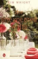 Kim Wright - The Unexpected Waltz, Häftad. Tillgänglighet: Lägg i varukorg
