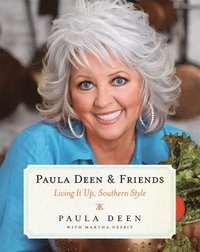 bokomslag Paula Deen & Friends: Living It Up, Southern Style
