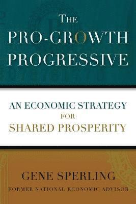 bokomslag The Pro-Growth Progressive