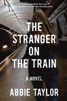 Abbie Taylor - Stranger on the Train, Häftad