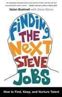 bokomslag Finding the Next Steve Jobs: How to Find, Keep, and Nurture Talent