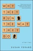 bokomslag Why They Run the Way They Do: Stories