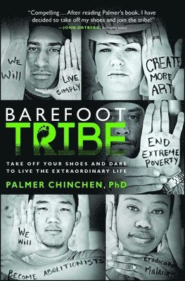 bokomslag Barefoot Tribe: Take Off Your Shoes and Dare to Live the Extraordinary Life