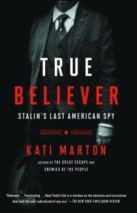 bokomslag True Believer: Stalin's Last American Spy
