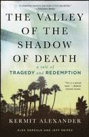 The Valley of the Shadow of Death: A Tale of Tragedy and Redemption 1