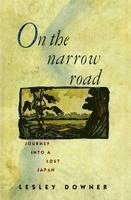 bokomslag On the Narrow Road: Journey Into a Lost Japan