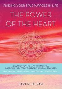 bokomslag The Power of the Heart: Finding Your True Purpose in Life