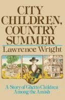 Lawrence Wright - City Children, Country Summer, Häftad