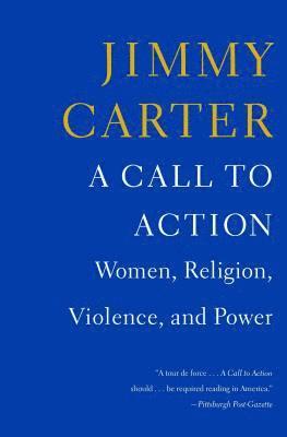 Jimmy Carter - A Call to Action: Women, Religion, Violence, and Power, Häftad