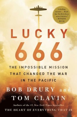 bokomslag Lucky 666: The Impossible Mission That Changed the War in the Pacific