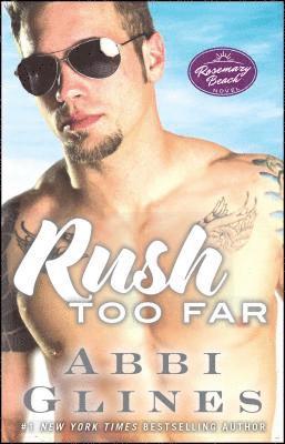bokomslag Rush Too Far: A Rosemary Beach Novelvolume 4