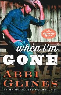 bokomslag When I'm Gone: A Rosemary Beach Novelvolume 11