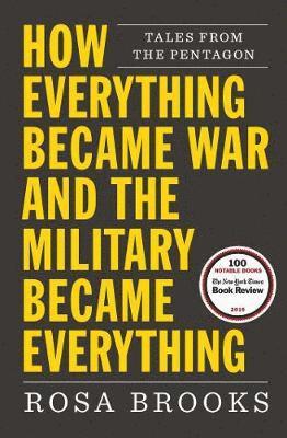 bokomslag How Everything Became War and the Military Became Everything: Tales from the Pentagon