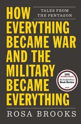 How Everything Became War and the Military Became Everything 1