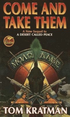 Tom Kratman - Come and Take Them, Häftad