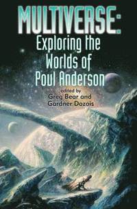 bokomslag Multiverse: Exploring Poul Anderson's Worlds