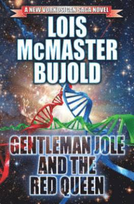 Lois McMaster Bujold, Lois Mcmaster Bujold - GENTLEMAN JOLE AND THE RED QUEEN, Inbunden