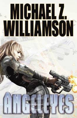 Michael Z. Williamson, Michael Z Williamson - Angeleyes, Inbunden