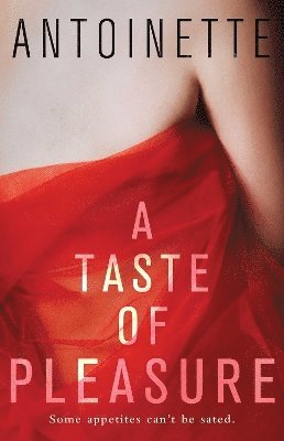 Antoinette - Taste of Pleasure, Häftad