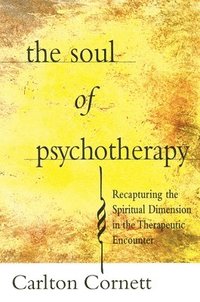 bokomslag Soul of Psychotherapy