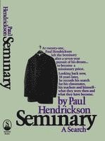 Paul Hendrickson - Seminary: A Search, Häftad