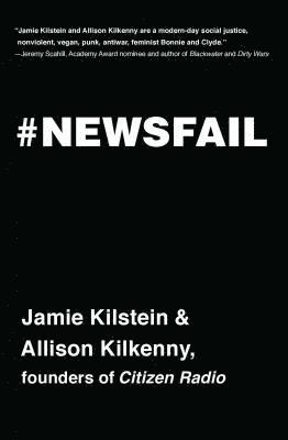 Jamie Kilstein, Allison Kilkenny - Newsfail, Häftad