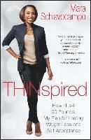 bokomslag Thinspired: How I Lost 90 Pounds: My Plan for Lasting Weight Loss and Self-Acceptance