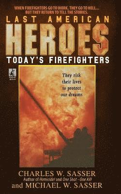 Charles W Sasser - Last American Heroes, Häftad