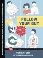 Follow Your Gut: The Enormous Impact of Tiny Microbes