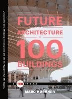 bokomslag The Future of Architecture in 100 Buildings