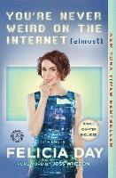 bokomslag You're Never Weird on the Internet (Almost)