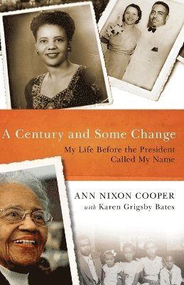 Anne Nixon Cooper, Ann Nixon Cooper - Century and Some Change, Häftad