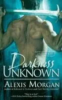 Alexis Morgan - Darkness Unknown, Häftad. Tillgänglighet: Lägg i varukorg