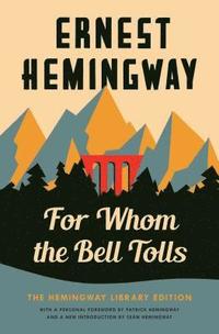 bokomslag For Whom the Bell Tolls: The Hemingway Library Edition