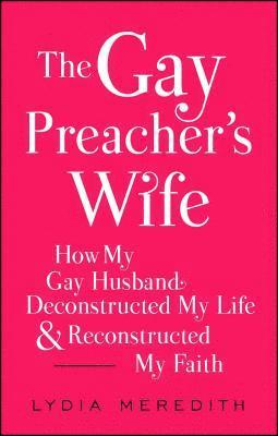 bokomslag The Gay Preacher's Wife
