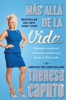 bokomslag Más Allá de la Vida (There's More to Life Than This): Mensajes Sanadores E Historias Asombrosas Desde El Otro Lado