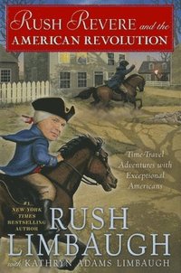bokomslag Rush Revere And The American Revolution