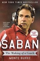 Monte Burke - Saban: The Making of a Coach, Häftad