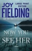 Joy Fielding - Now You See Her, Häftad