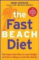 bokomslag Fast Beach Diet: The Super-Fast Plan to Lose Weight and Get in Shape in Just Six Weeks