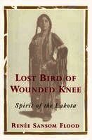 Renee sansom Flood - Lost Bird of Wounded Knee, Häftad