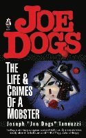 bokomslag Joe Dogs: The Life & Crimes of a Mobster