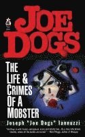 bokomslag Joe Dogs: The Life & Crimes of a Mobster