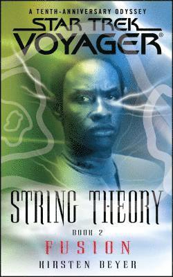 Star Trek: Voyager: String Theory #2: Fusion 1